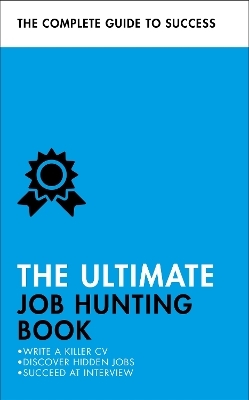 The Ultimate Job Hunting Book - Pat Scudamore, Hilton Catt, David McWhir, Mo Shapiro, Alison Straw