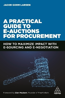 A Practical Guide to E-auctions for Procurement - Jacob Gorm Larsen