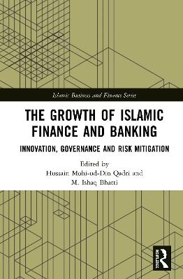 The Growth of Islamic Finance and Banking - 