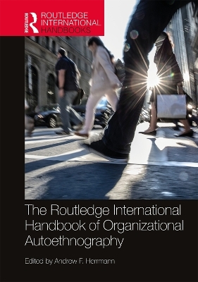 The Routledge International Handbook of Organizational Autoethnography - 