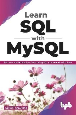 Learn SQL with MySQL - Ashwin Pajankar