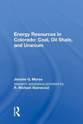 Energy Resources in Colorado: Coal, Oil Shale, and Uranium - Jerome G. Morse