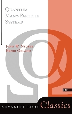 Quantum Many-particle Systems - John W. Negele, Henri Orland