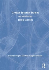 Critical Security Studies - Peoples, Columba; Vaughan-Williams, Nick