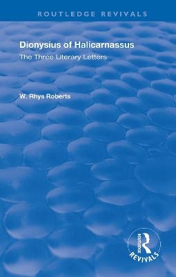 The Three Literary Letters - W. Rhys Roberts