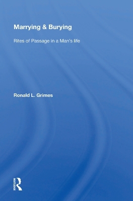 Marrying & Burying - Ronald L. Grimes