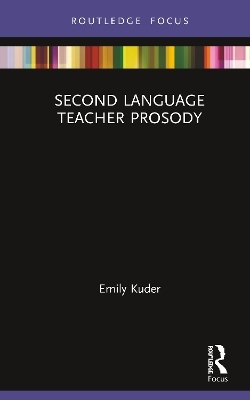 Second Language Teacher Prosody - Emily Kuder