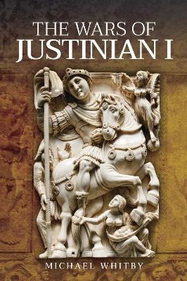 The Wars of Justinian I - Michael Whitby