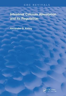 Intestinal Calcium Absorption & Its Regulation - Alexander Kenny