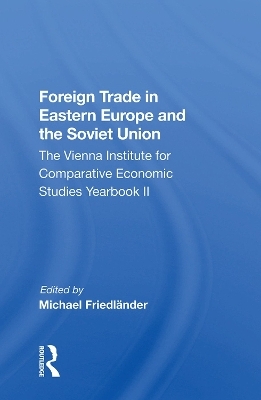 Foreign Trade In Eastern Europe And The Soviet Union - 