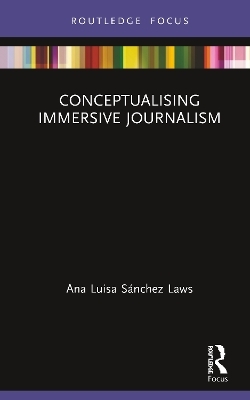 Conceptualising Immersive Journalism - Ana Luisa Sánchez Laws
