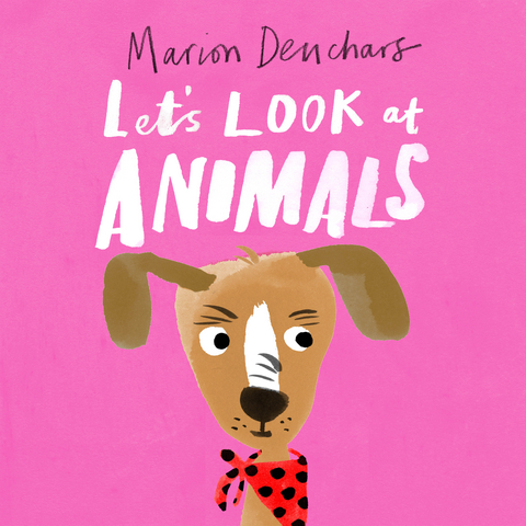 Let's Look at... Animals - Marion Deuchars