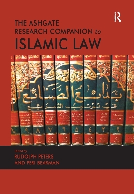 The Ashgate Research Companion to Islamic Law - Peri Bearman