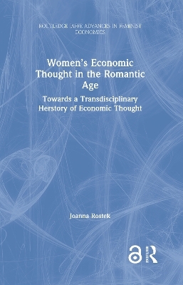 Women’s Economic Thought in the Romantic Age - Joanna Rostek