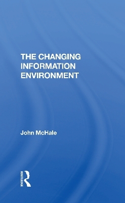 The Changing Information Environment - John McHale