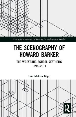 The Scenography of Howard Barker - Lara Maleen Kipp