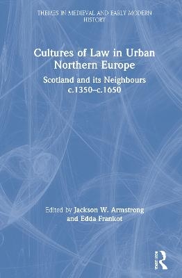 Cultures of Law in Urban Northern Europe - 