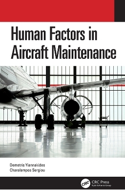 Human Factors in Aircraft Maintenance - Demetris Yiannakides, Charalampos Sergiou