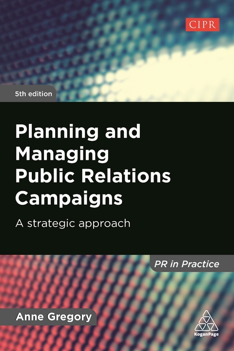 Planning and Managing Public Relations Campaigns - Anne Gregory