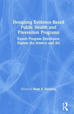 Designing Evidence-Based Public Health and Prevention Programs - 
