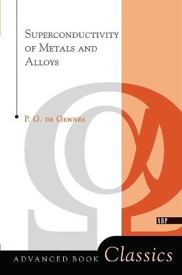 Superconductivity Of Metals And Alloys - P. G. De Gennes