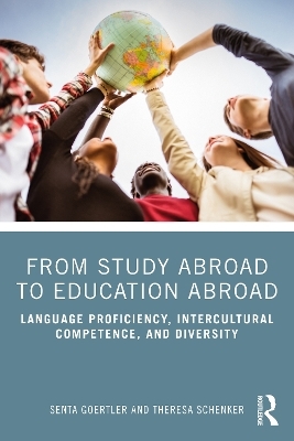 From Study Abroad to Education Abroad - Senta Goertler, Theresa Schenker