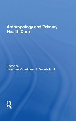 Anthropology And Primary Health Care - 