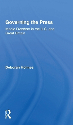 Governing The Press - Deborah Holmes