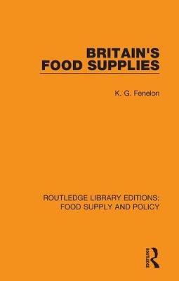 Britain's Food Supplies - K. G. Fenelon