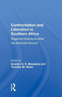 Confrontation And Liberation In Southern Africa - 