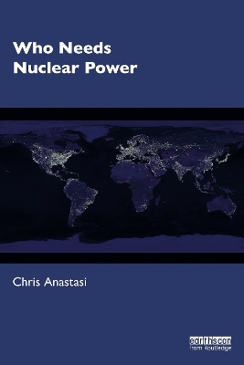 Who Needs Nuclear Power - Chris Anastasi