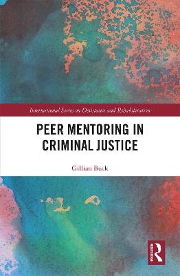 Peer Mentoring in Criminal Justice - Gillian Buck