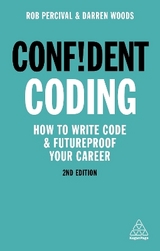 Confident Coding - Percival, Rob; Woods, Darren