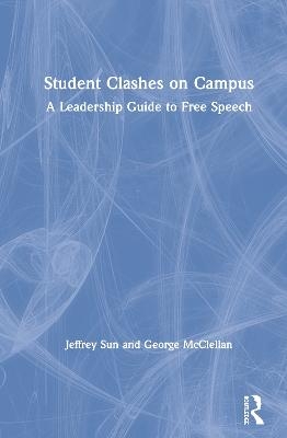 Student Clashes on Campus - Jeffrey Sun, George McClellan