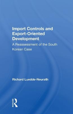 Import Controls And Export-oriented Development - Richard Luedde-Neurath