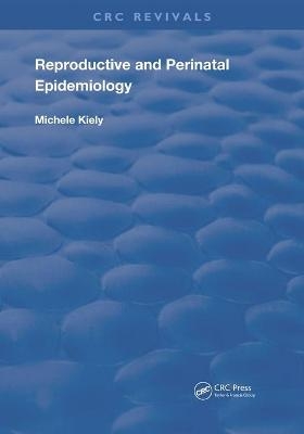 Reproductive and Perinatal Epidemiology - Michele Kiely