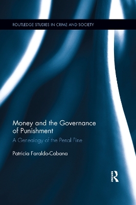 Money and the Governance of Punishment - Patricia Cabana