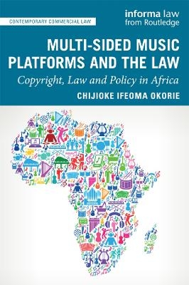 Multi-sided Music Platforms and the Law - Chijioke Ifeoma Okorie