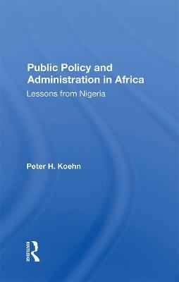 Public Policy And Administration In Africa - Peter Koehn