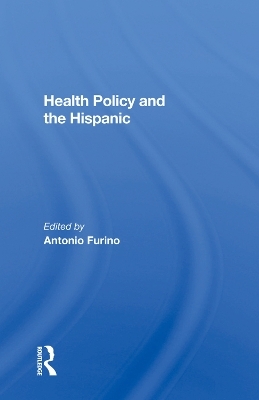 Health Policy And The Hispanic - 