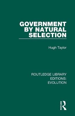 Government by Natural Selection - Hugh Taylor