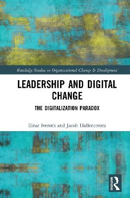 Leadership and Digital Change - Einar Iveroth, Jacob Hallencreutz