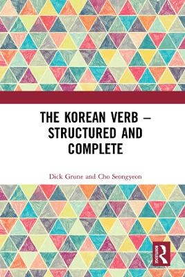 The Korean Verb - Structured and Complete - Dick Grune, Seongyeon Cho