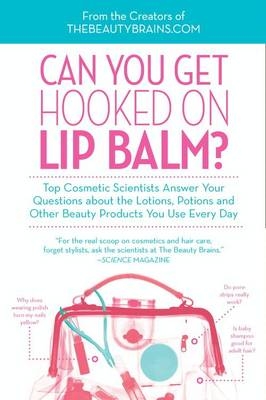 Can You Get Hooked On Lip Balm? -  Perry Romanowski