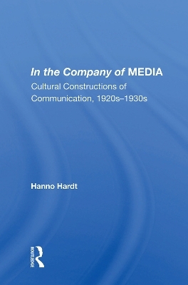 In The Company Of Media - Hanno Hardt