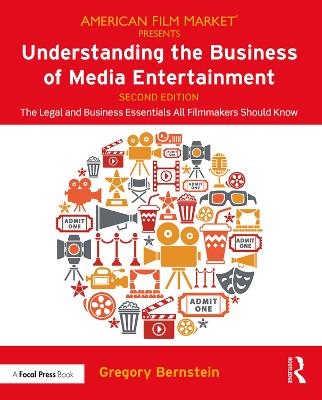 Understanding the Business of Media Entertainment - Gregory Bernstein
