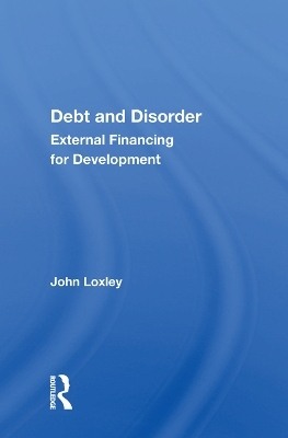 Debt And Disorder - John Loxley