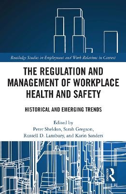 The Regulation and Management of Workplace Health and Safety - 