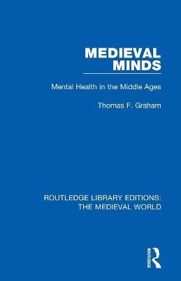 Medieval Minds - Thomas F. Graham