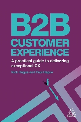 B2B Customer Experience - Paul Hague, Nick Hague